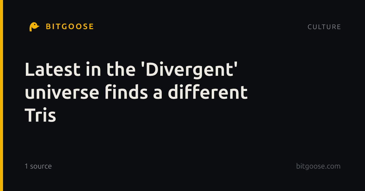 Latest in the 'Divergent' universe finds a different Tris