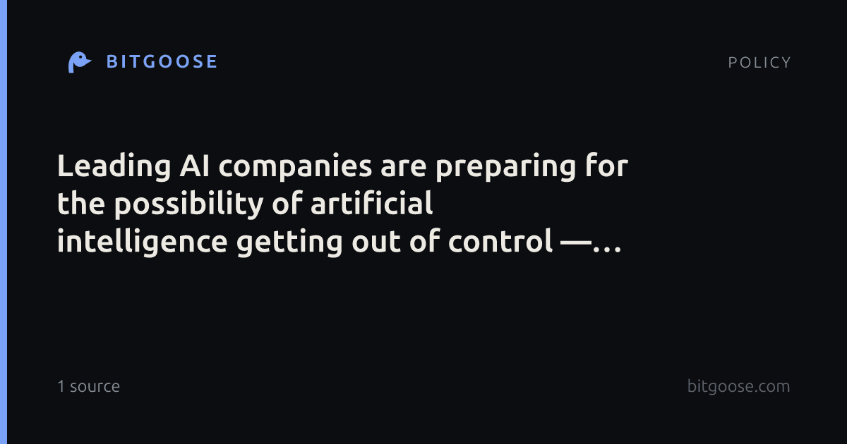 Leading AI companies are preparing for the possibility of artificial intelligence getting out of control — media