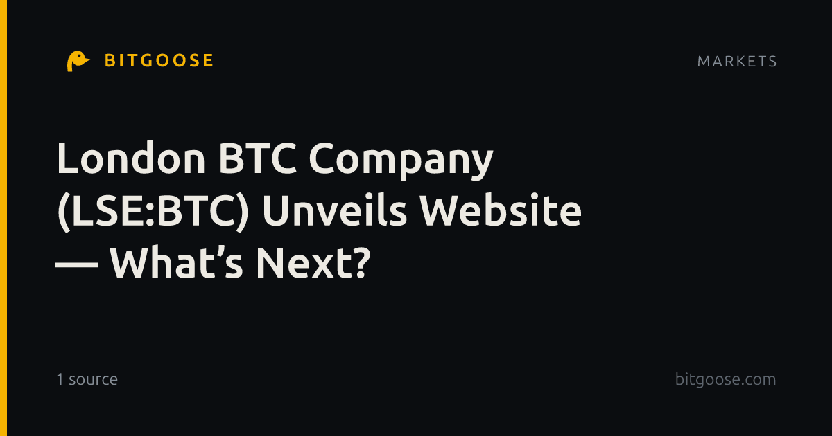 London BTC Company (LSE:BTC) Unveils Website — What’s Next?