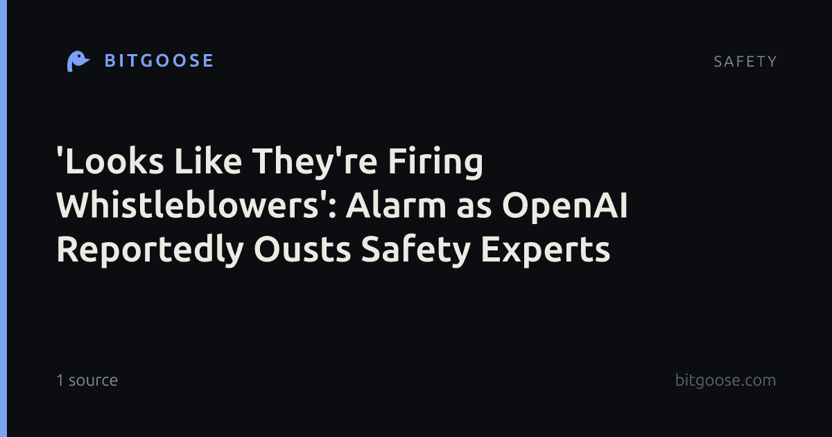 'Looks Like They're Firing Whistleblowers': Alarm as OpenAI Reportedly Ousts Safety Experts