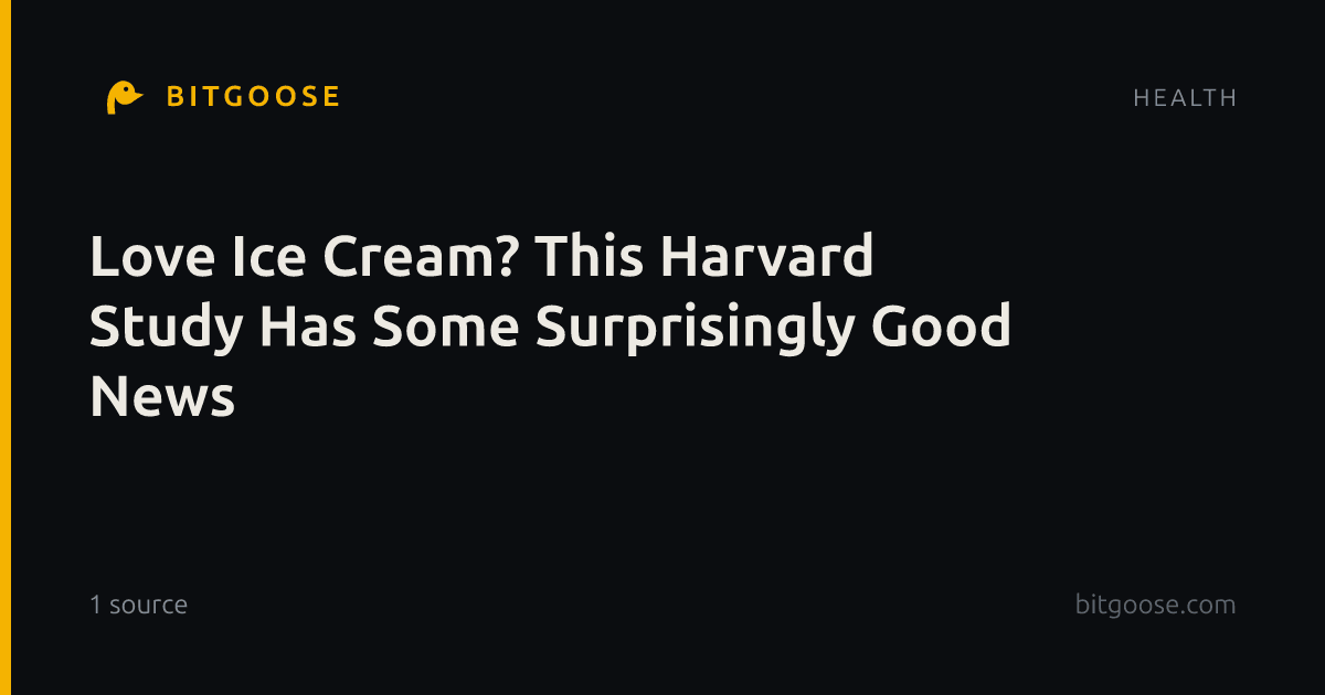 Love Ice Cream? This Harvard Study Has Some Surprisingly Good News