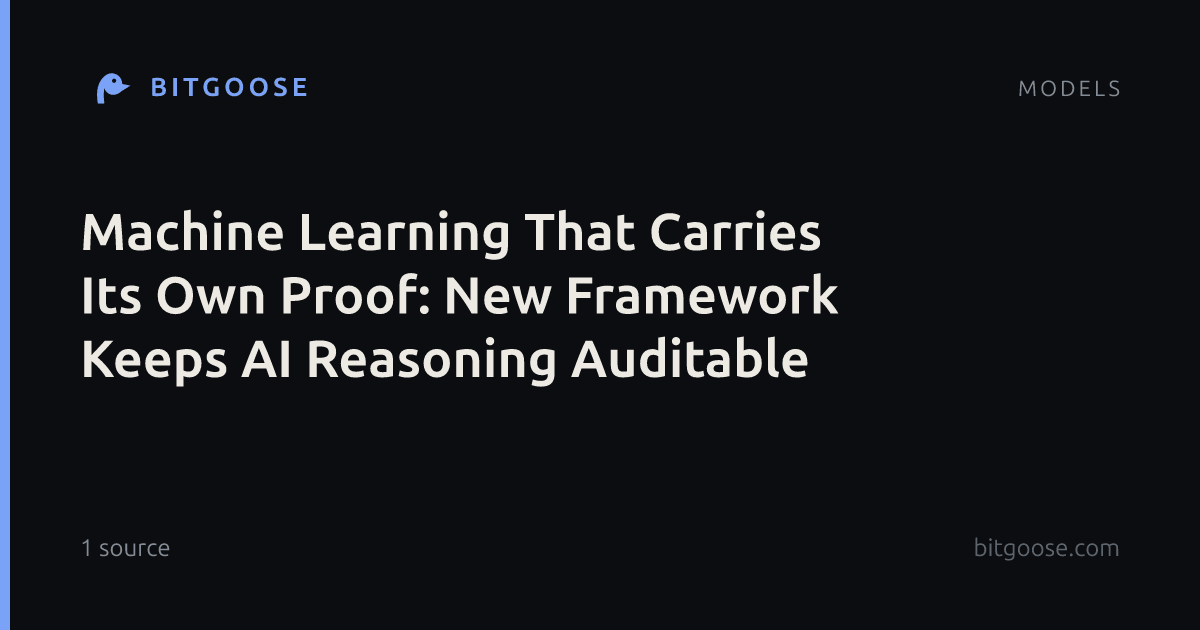 Machine Learning That Carries Its Own Proof: New Framework Keeps AI Reasoning Auditable