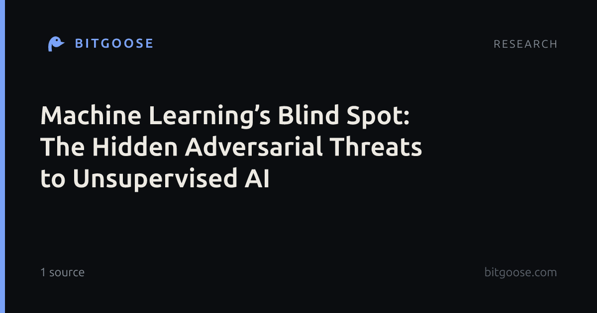 Machine Learning’s Blind Spot: The Hidden Adversarial Threats to Unsupervised AI