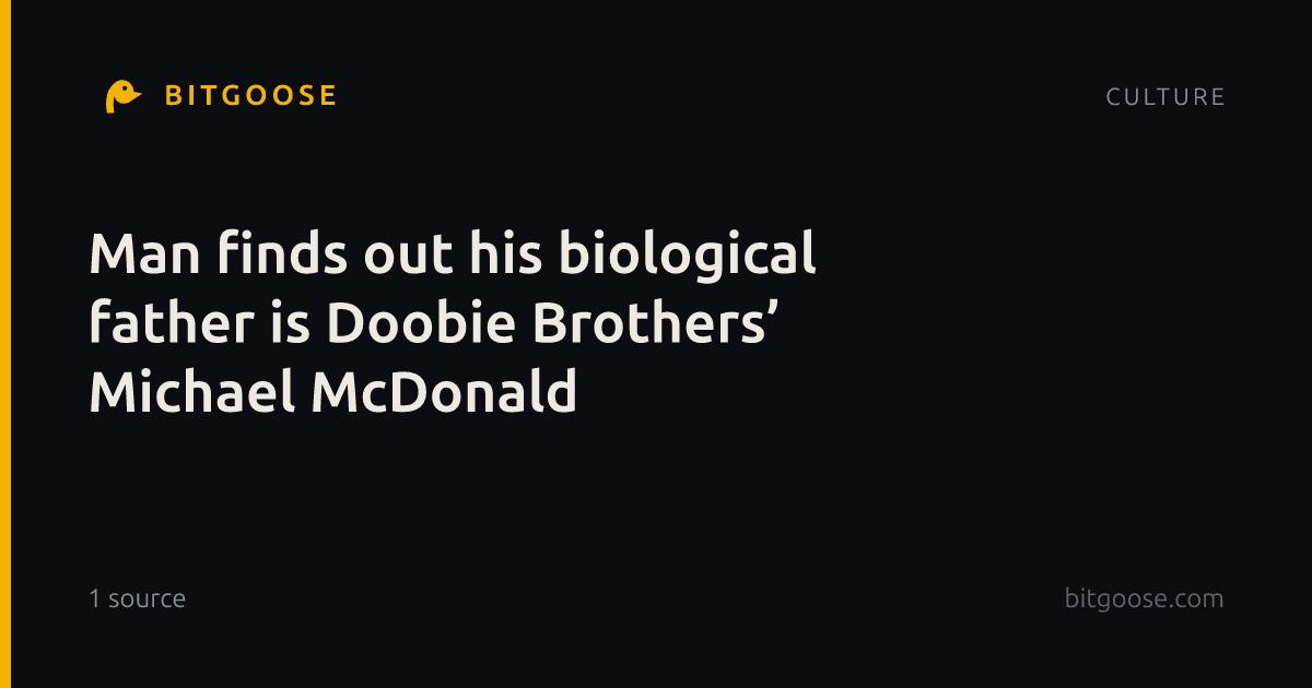 Man finds out his biological father is Doobie Brothers’ Michael McDonald