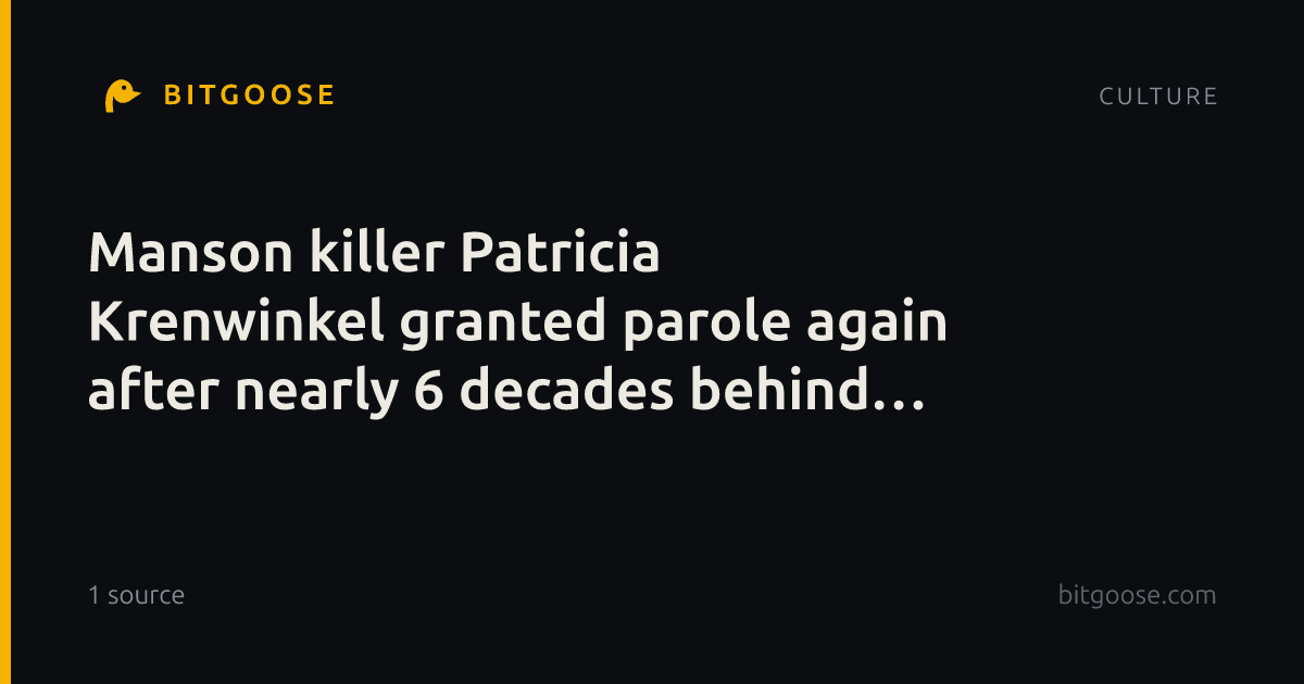Manson killer Patricia Krenwinkel granted parole again after nearly 6 decades behind bars