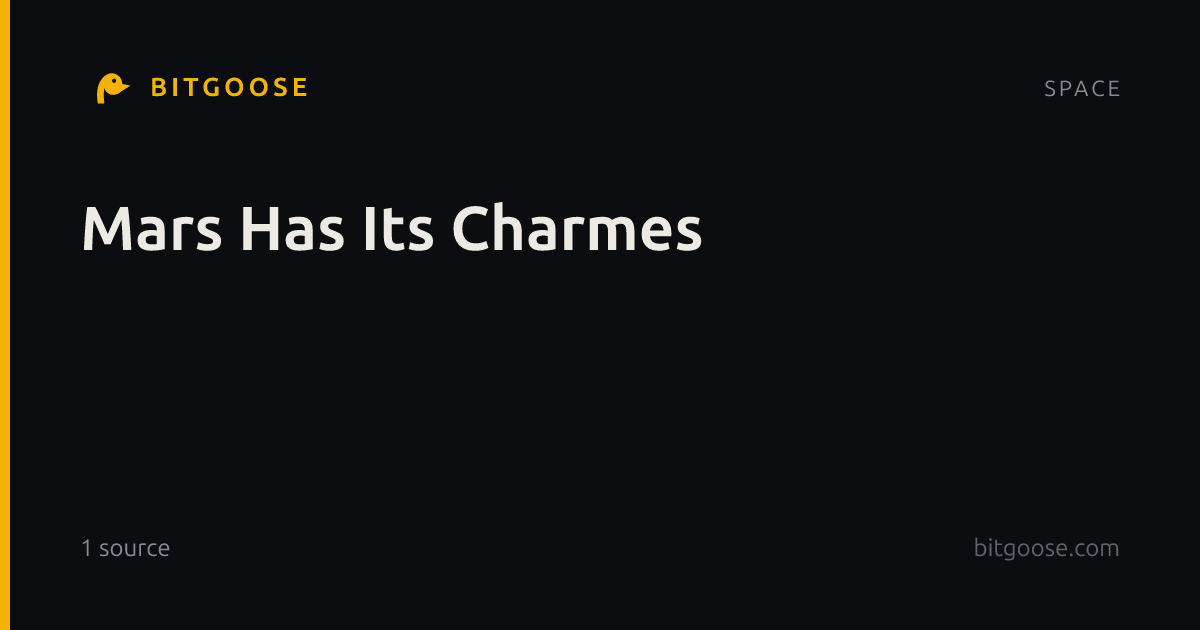 Mars Has Its Charmes