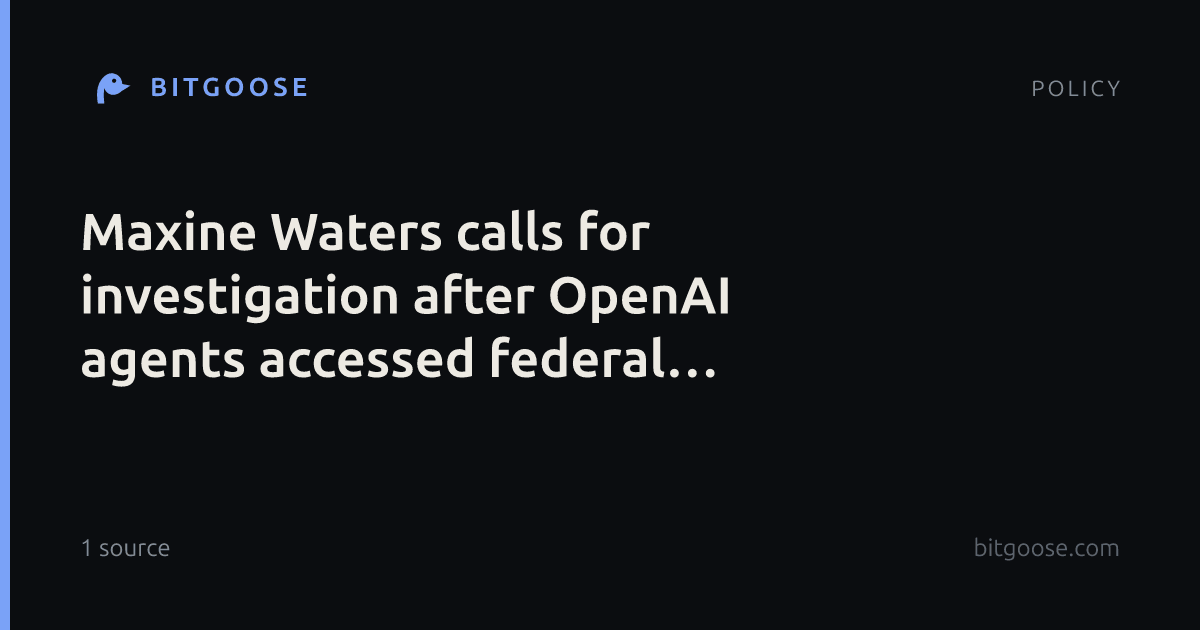 Maxine Waters calls for investigation after OpenAI agents accessed federal government websites