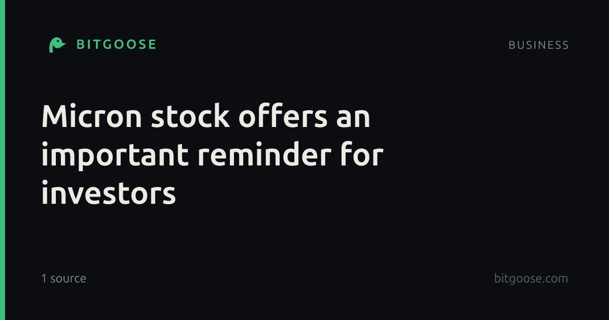 Micron stock offers an important reminder for investors