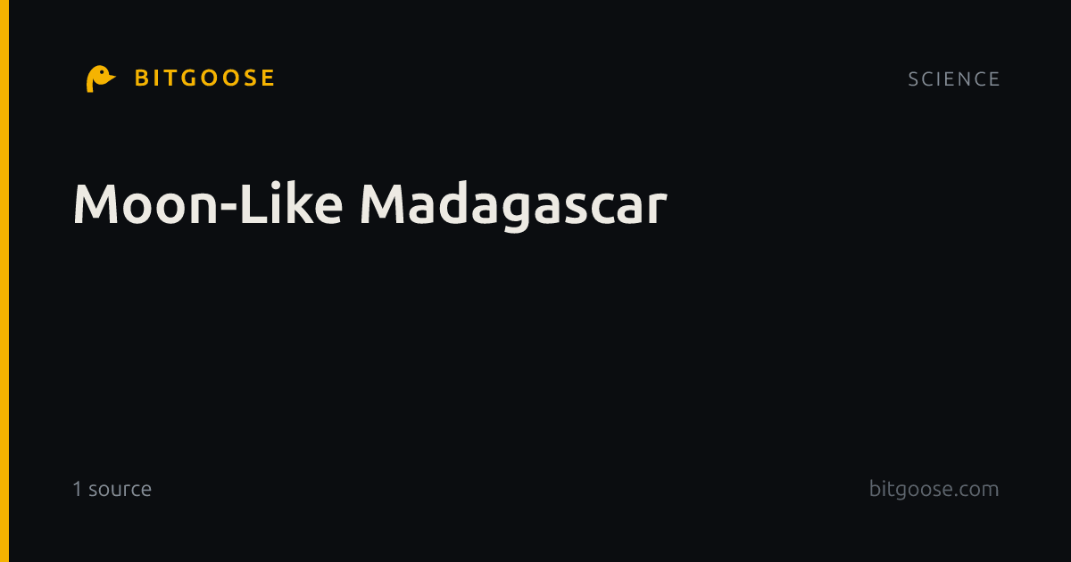 Moon-Like Madagascar
