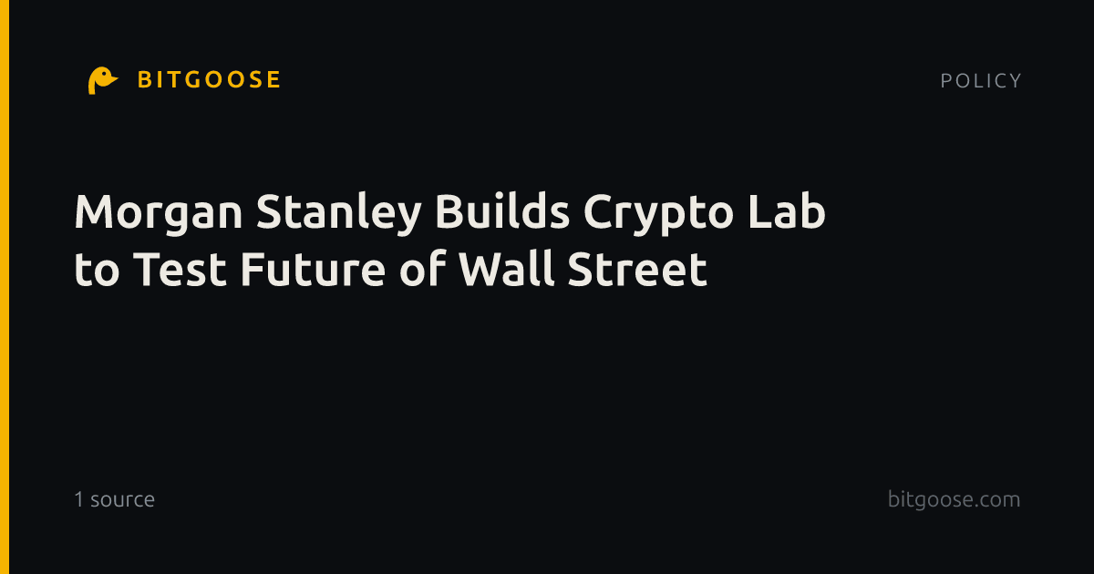 Morgan Stanley Builds Crypto Lab to Test Future of Wall Street