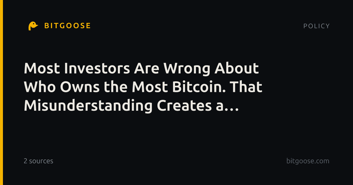 Most Investors Are Wrong About Who Owns the Most Bitcoin. That Misunderstanding Creates a Buying Opportunity.