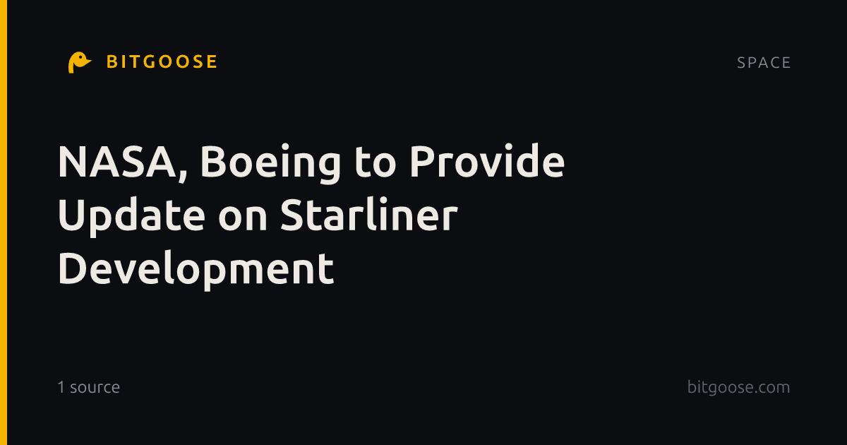 NASA, Boeing to Provide Update on Starliner Development