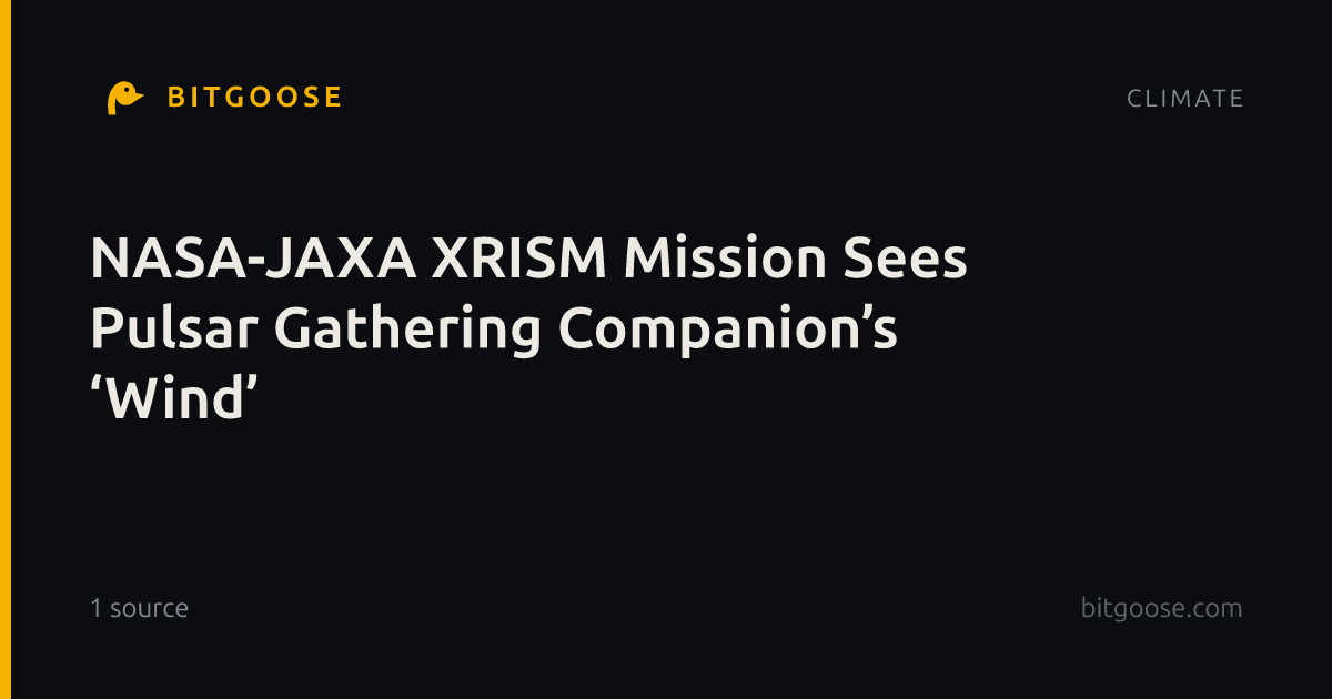 NASA-JAXA XRISM Mission Sees Pulsar Gathering Companion’s ‘Wind’