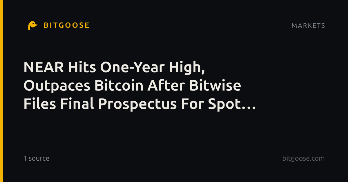 NEAR Hits One-Year High, Outpaces Bitcoin After Bitwise Files Final Prospectus For Spot ETF