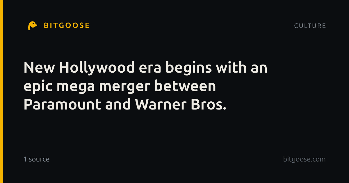 New Hollywood era begins with an epic mega merger between Paramount and Warner Bros.