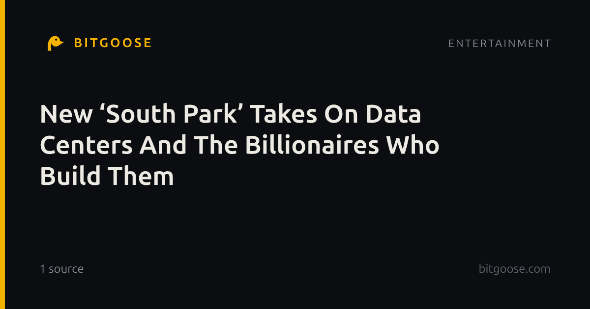 New ‘South Park’ Takes On Data Centers And The Billionaires Who Build Them