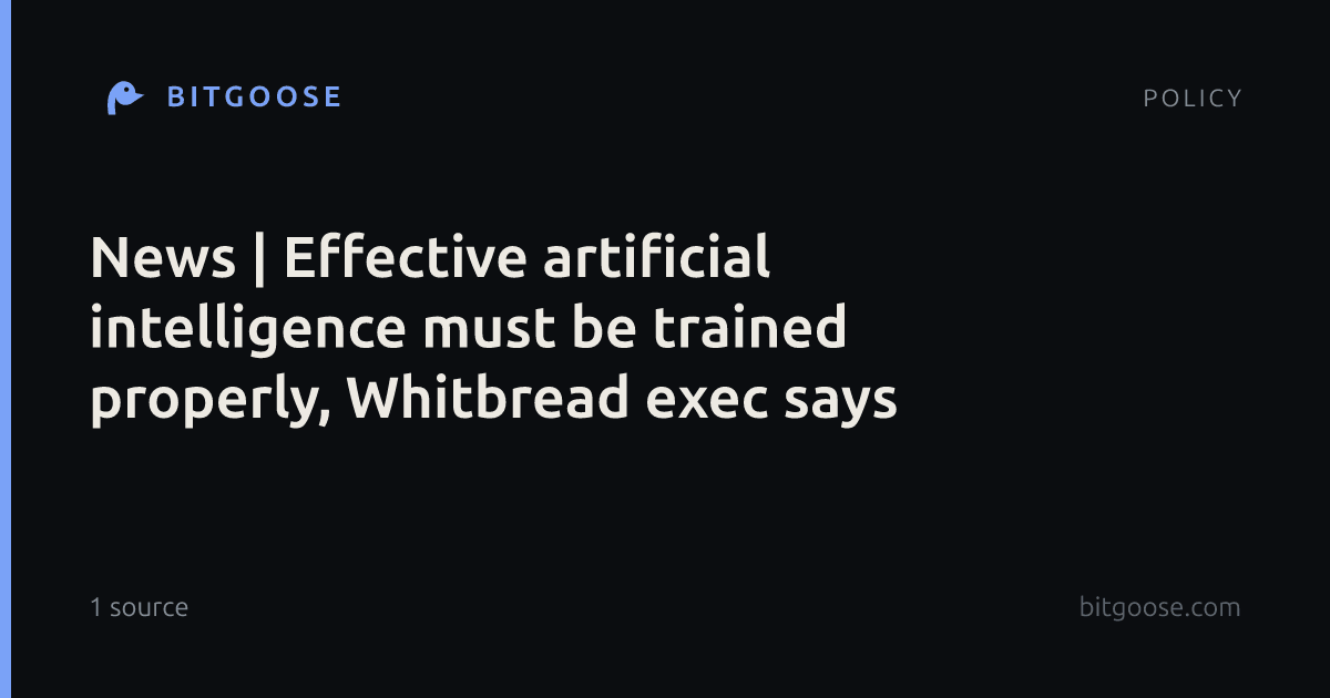 News | Effective artificial intelligence must be trained properly, Whitbread exec says
