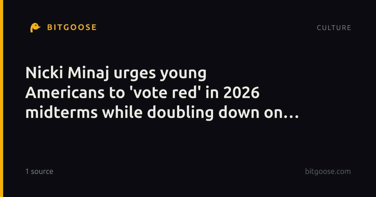Nicki Minaj urges young Americans to 'vote red' in 2026 midterms while doubling down on Trump support