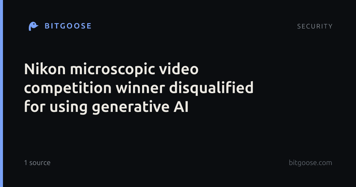 Nikon microscopic video competition winner disqualified for using generative AI