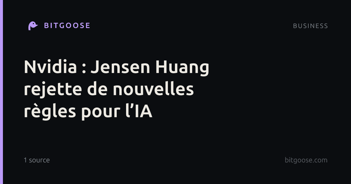 Nvidia : Jensen Huang rejette de nouvelles règles pour l’IA