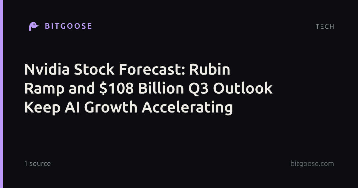 Nvidia Stock Forecast: Rubin Ramp and $108 Billion Q3 Outlook Keep AI Growth Accelerating