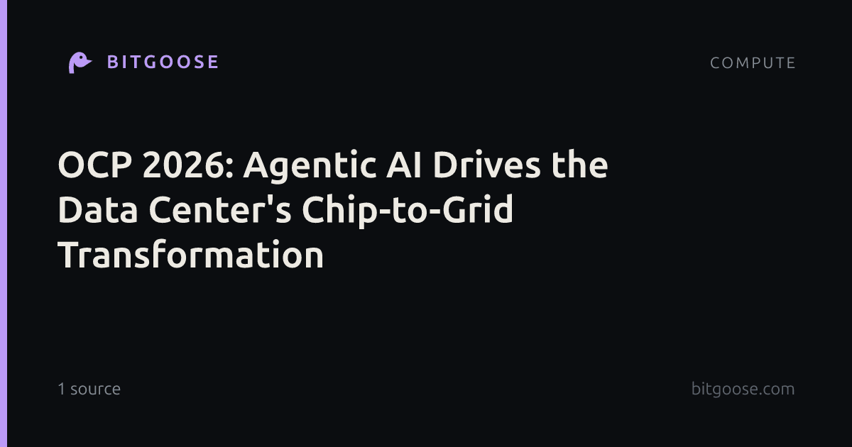 OCP 2026: Agentic AI Drives the Data Center's Chip-to-Grid Transformation