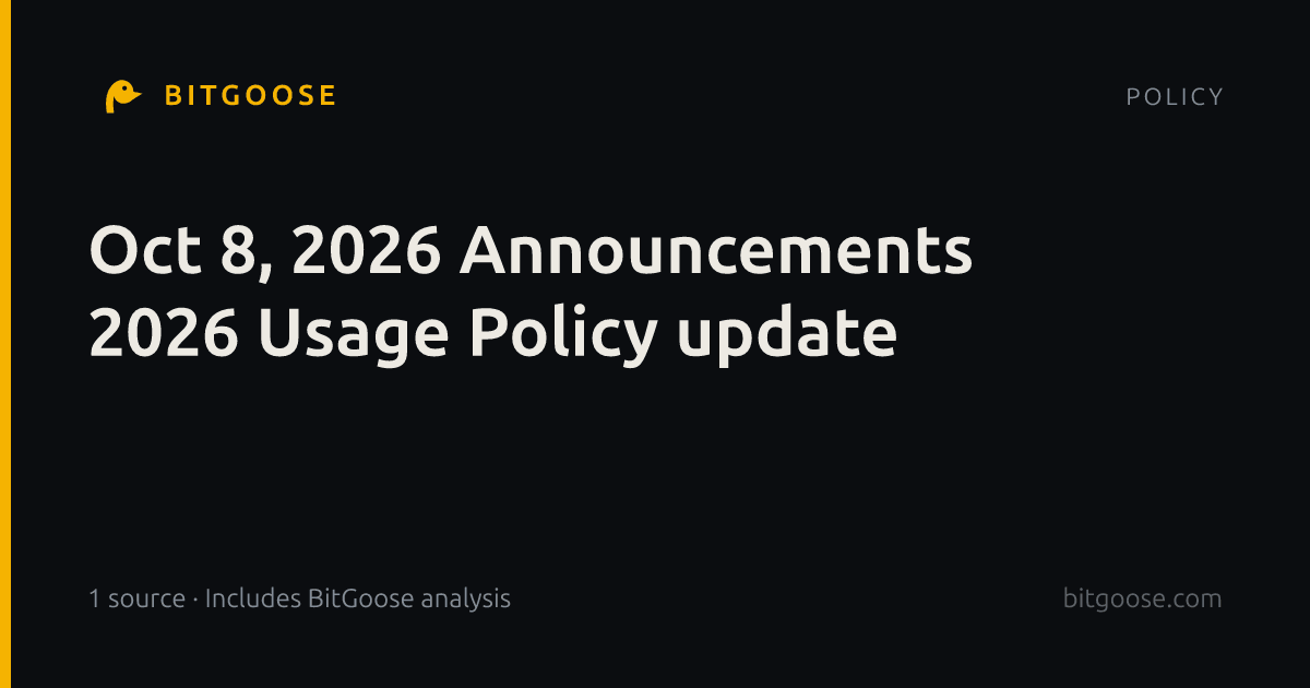 Oct 8, 2026 Announcements 2026 Usage Policy update