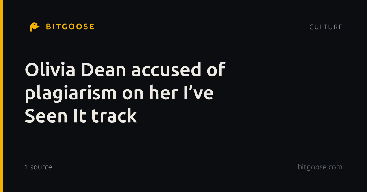 Olivia Dean accused of plagiarism on her I’ve Seen It track