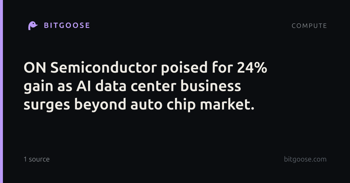 ON Semiconductor poised for 24% gain as AI data center business surges beyond auto chip market.