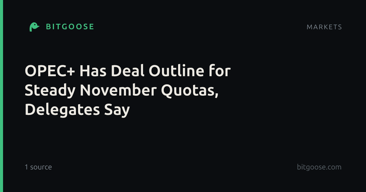 OPEC+ Has Deal Outline for Steady November Quotas, Delegates Say