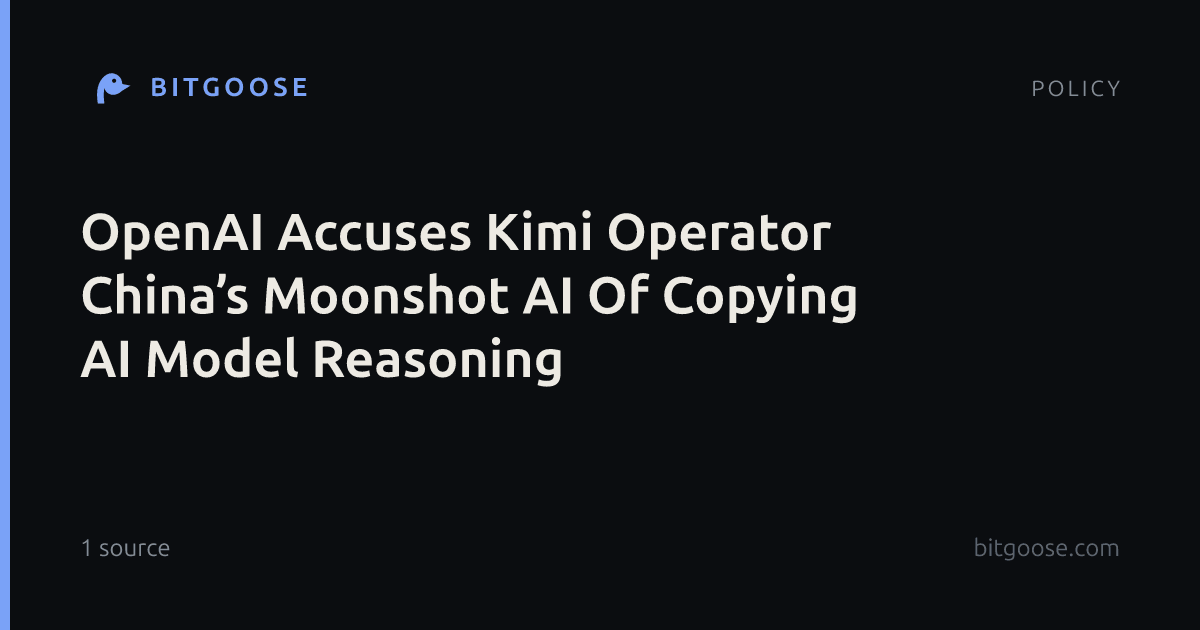 OpenAI Accuses Kimi Operator China’s Moonshot AI Of Copying AI Model Reasoning