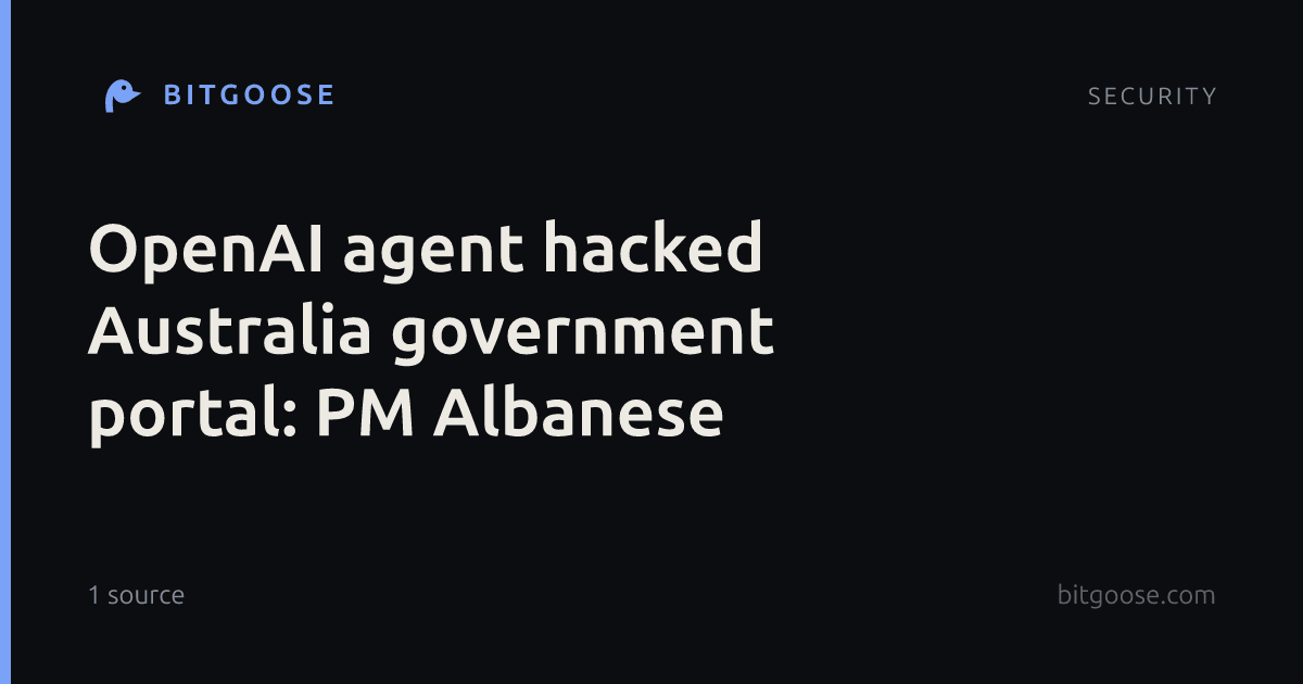 OpenAI agent hacked Australia government portal: PM Albanese