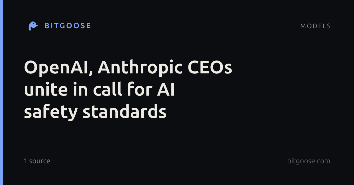 OpenAI, Anthropic CEOs unite in call for AI safety standards