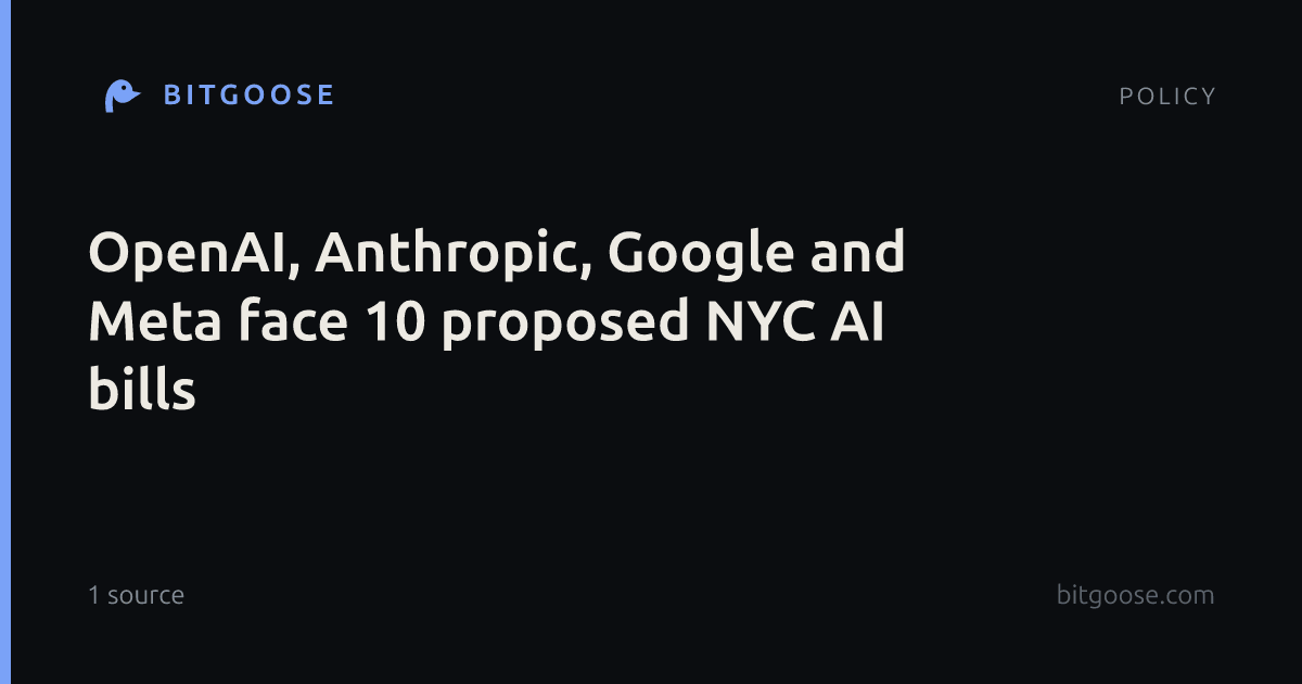 OpenAI, Anthropic, Google and Meta face 10 proposed NYC AI bills