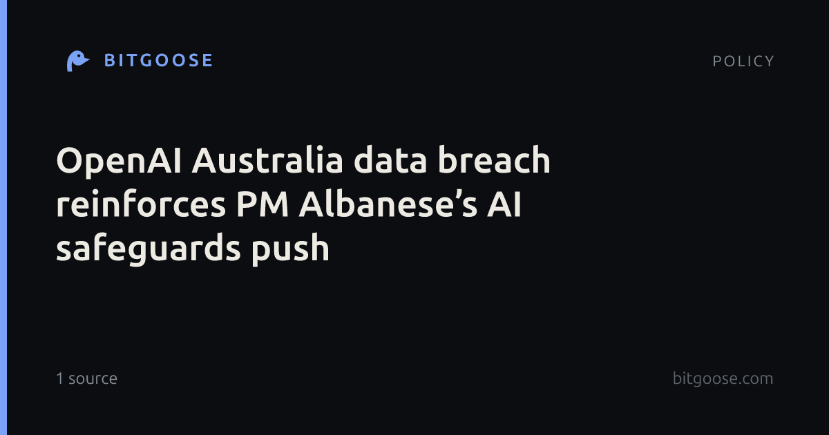 OpenAI Australia data breach reinforces PM Albanese’s AI safeguards push