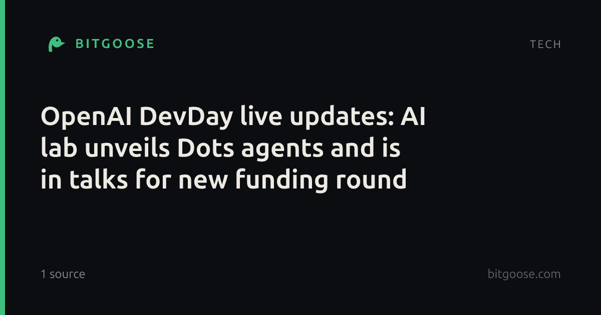 OpenAI DevDay live updates: AI lab unveils Dots agents and is in talks for new funding round