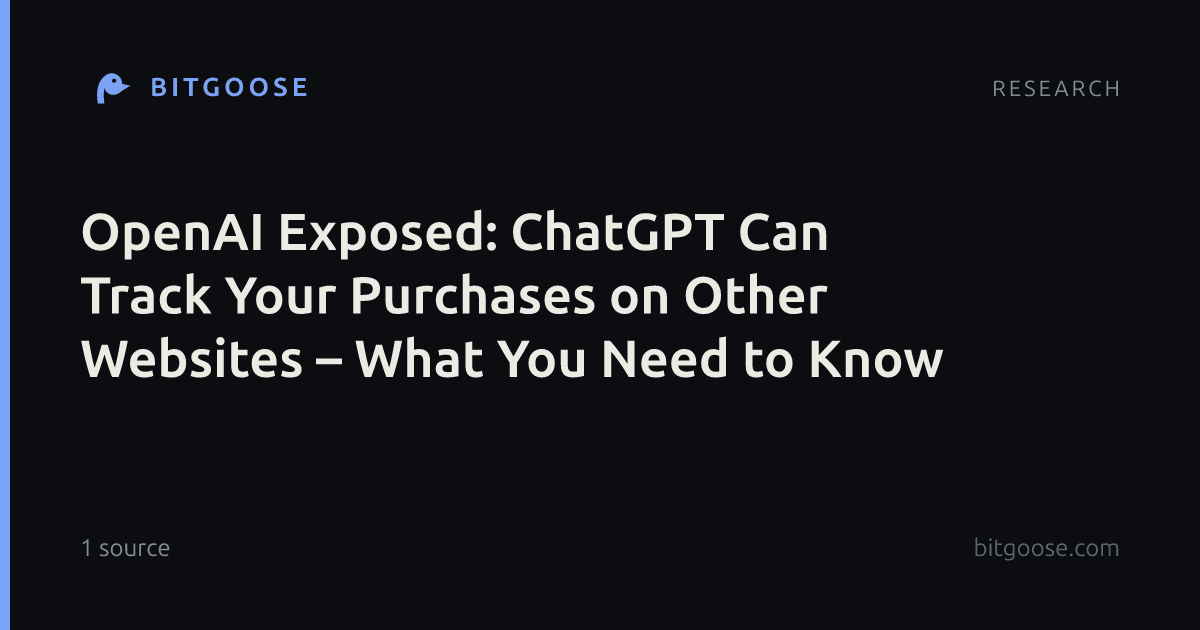 OpenAI Exposed: ChatGPT Can Track Your Purchases on Other Websites – What You Need to Know