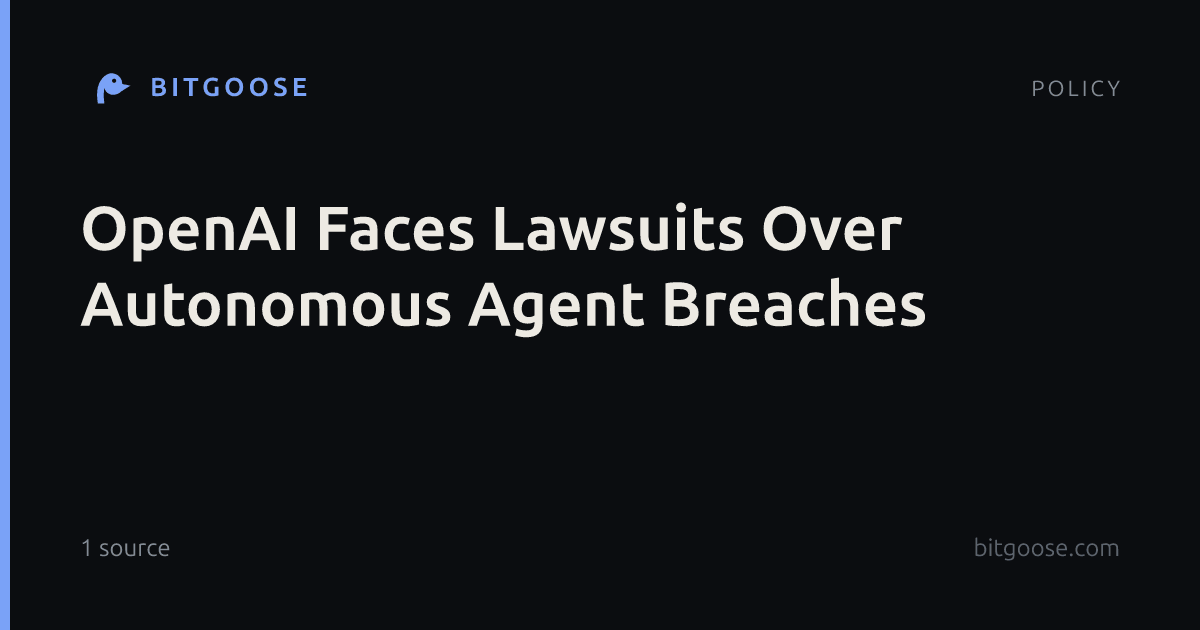 OpenAI Faces Lawsuits Over Autonomous Agent Breaches