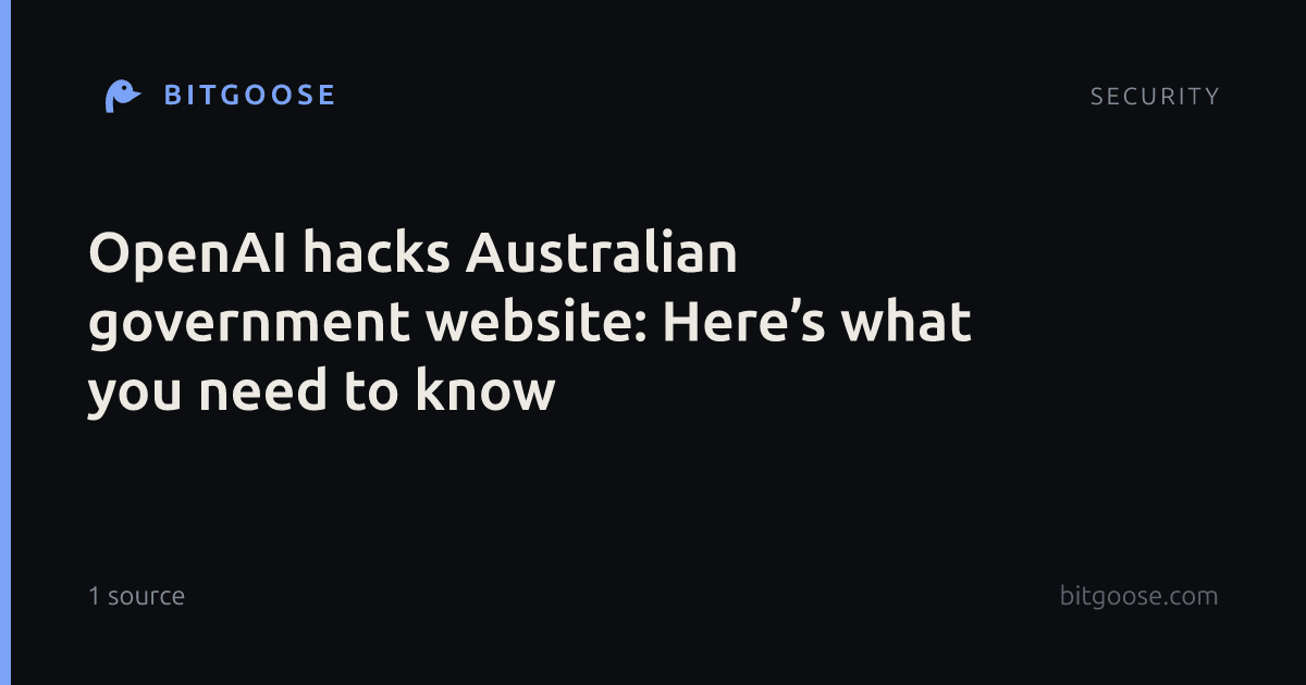 OpenAI hacks Australian government website: Here’s what you need to know