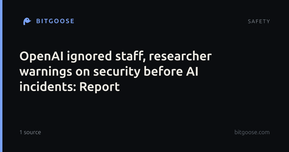 OpenAI ignored staff, researcher warnings on security before AI incidents: Report