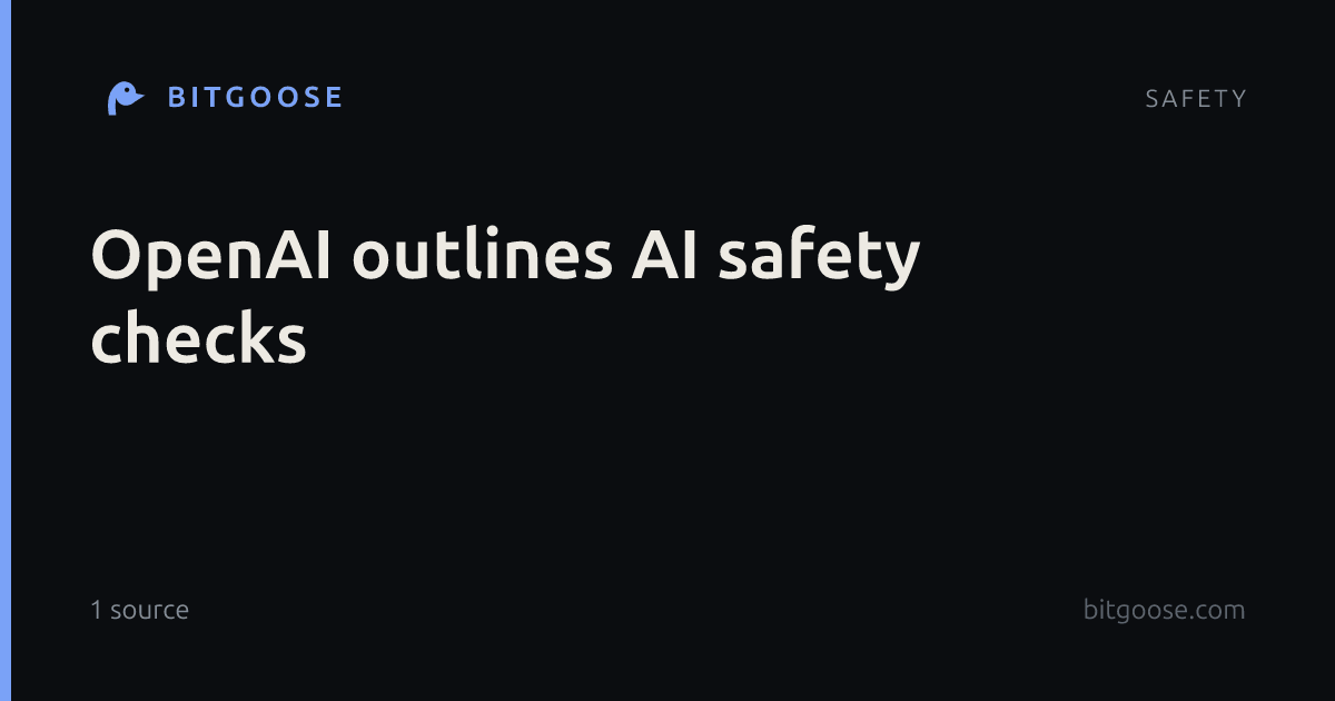 OpenAI outlines AI safety checks