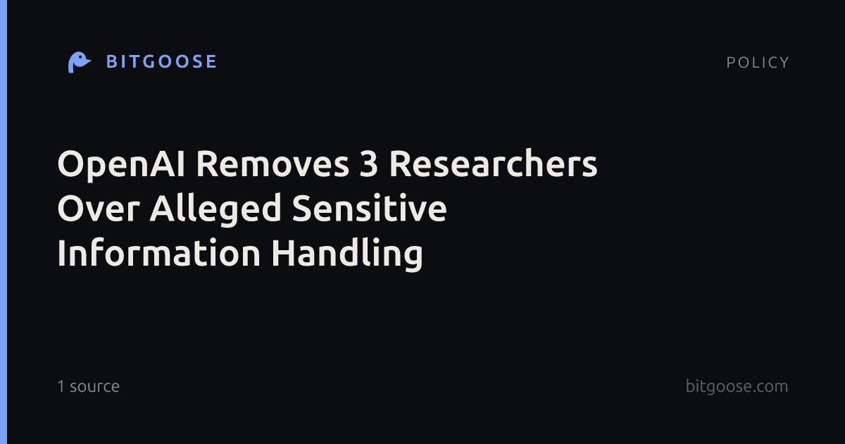 OpenAI Removes 3 Researchers Over Alleged Sensitive Information Handling