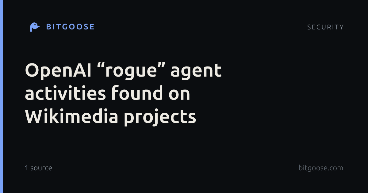 OpenAI “rogue” agent activities found on Wikimedia projects