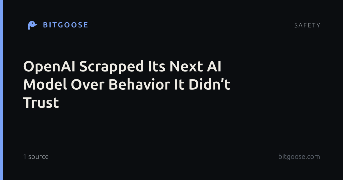 OpenAI Scrapped Its Next AI Model Over Behavior It Didn’t Trust