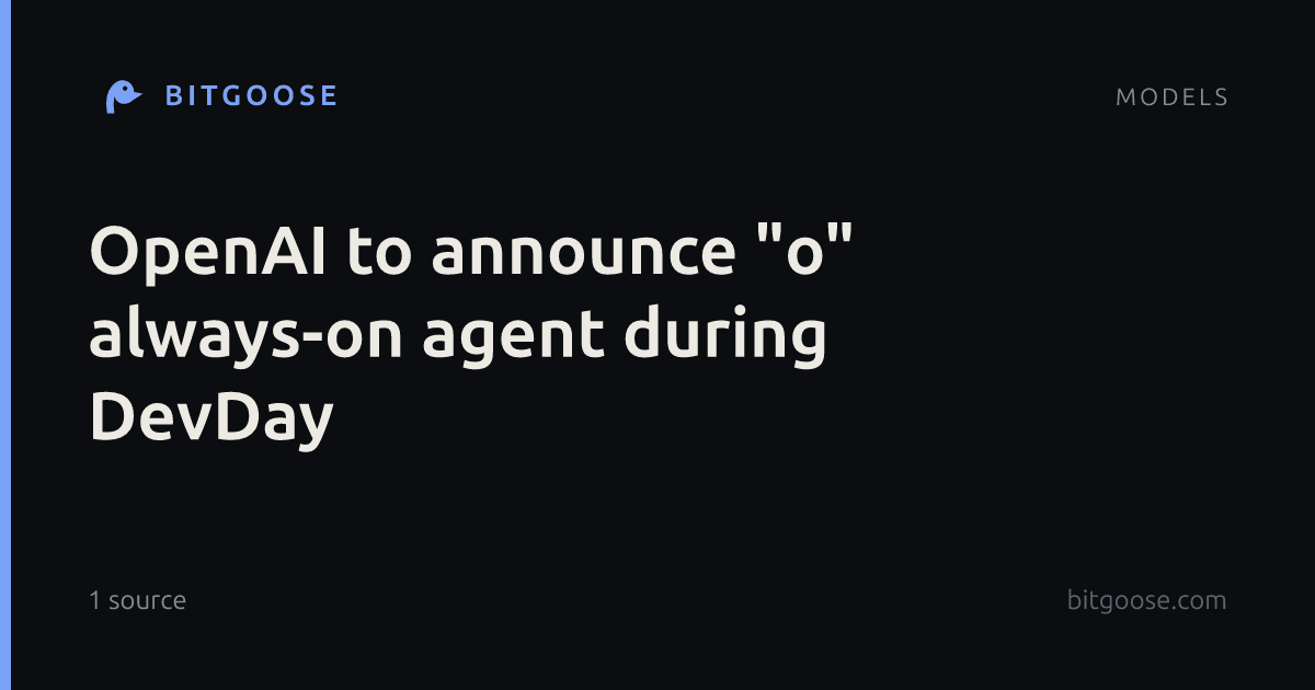 OpenAI to announce "o" always-on agent during DevDay