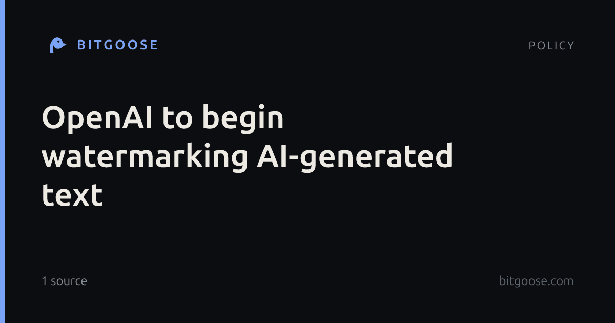 OpenAI to begin watermarking AI-generated text