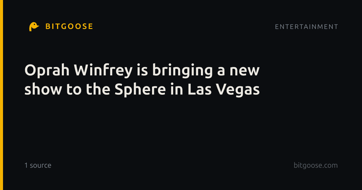 Oprah Winfrey is bringing a new show to the Sphere in Las Vegas