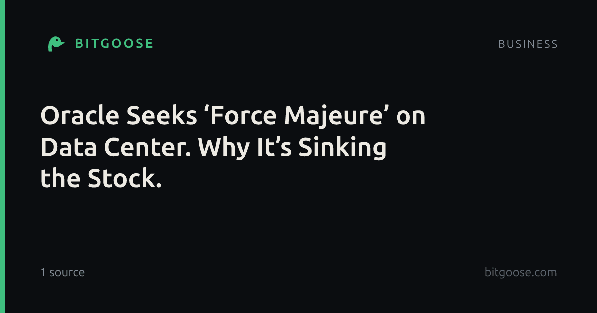 Oracle Seeks ‘Force Majeure’ on Data Center. Why It’s Sinking the Stock.