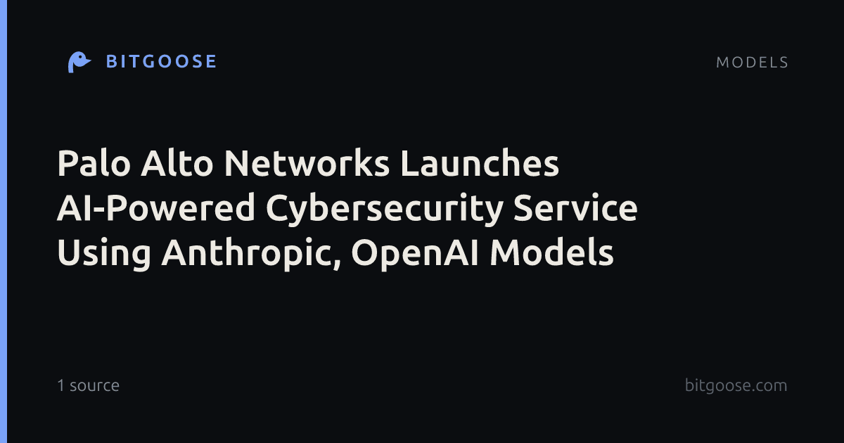 Palo Alto Networks Launches AI-Powered Cybersecurity Service Using Anthropic, OpenAI Models
