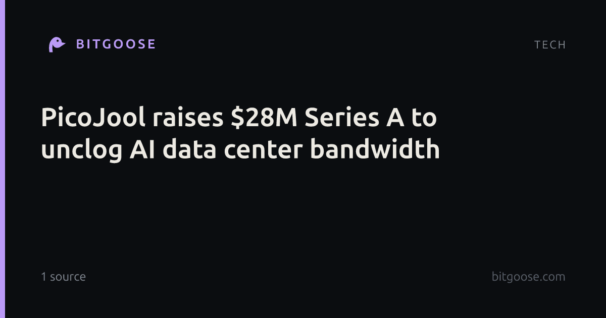 PicoJool raises $28M Series A to unclog AI data center bandwidth